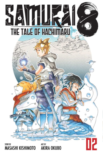 Book cover of: Samurai 8: The Tale of Hachimaru, Vol. 2. By: Masashi Kishimoto