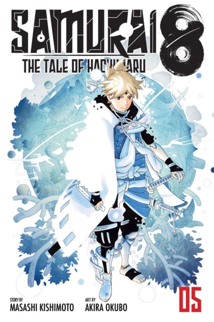 Book cover of: Samurai 8: The Tale of Hachimaru, Vol. 5. By: Masashi Kishimoto