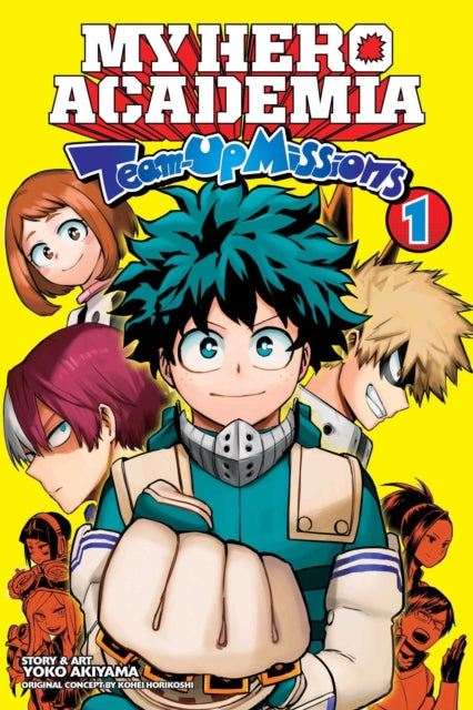 My Hero Academia: Team-Up Missions, Vol. 1 9781974721559 Kohei Horikoshi