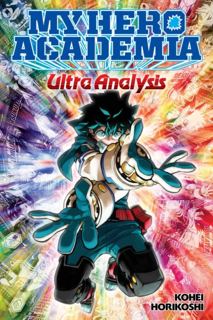 My Hero Academia: Ultra Analysis—The Official Character Guide 9781974724475 Kohei Horikoshi