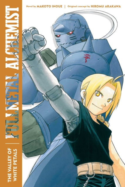 Book cover of: Fullmetal Alchemist: The Valley of White Petals. By: Makoto Inoue