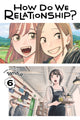 Book cover of: How Do We Relationship?, Vol. 6. By: Tamifull