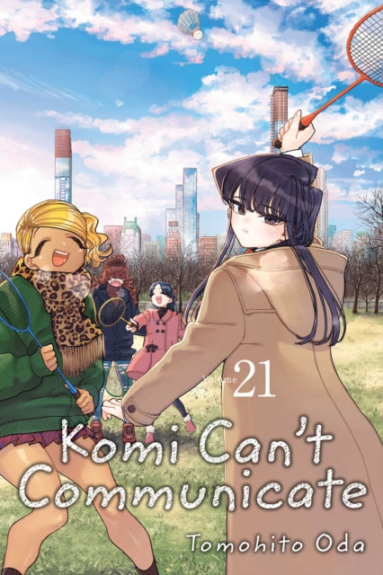 Book cover of: Komi Can't Communicate, Vol. 21. By: Tomohito Oda