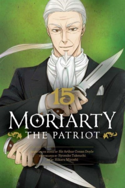 Book cover of: Moriarty the Patriot, Vol. 15. By: Ryosuke Takeuchi