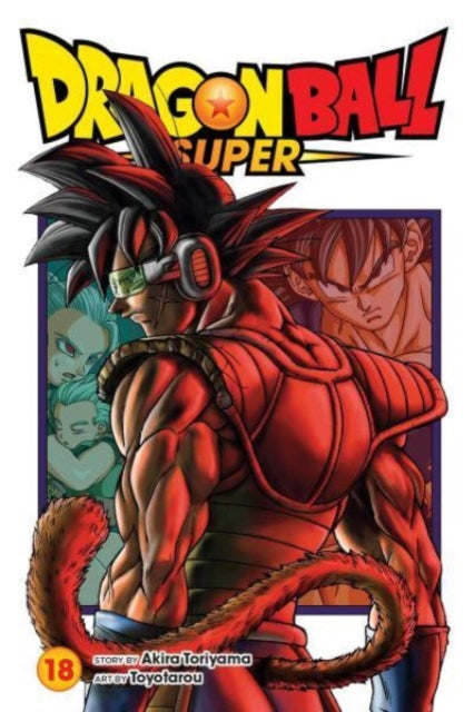 Book cover of: Dragon Ball Super, Vol. 18. By: 鳥山 明 [Akira Toriyama]