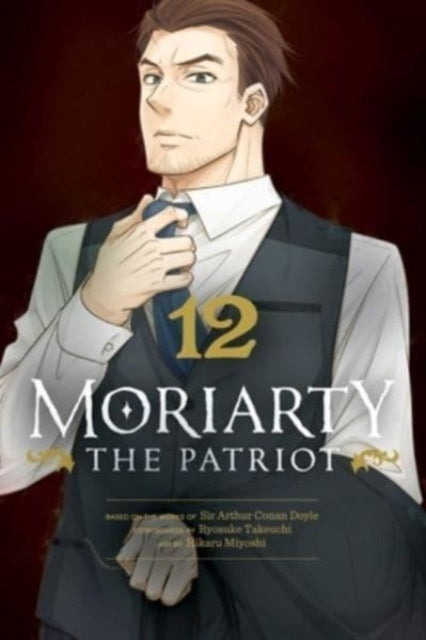 Book cover of: Moriarty the Patriot, Vol. 12. By: Ryosuke Takeuchi