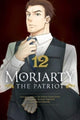 Book cover of: Moriarty the Patriot, Vol. 12. By: Ryosuke Takeuchi