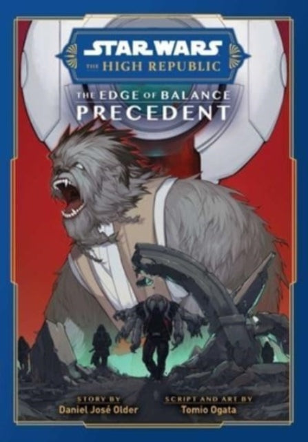 Book cover of: Star Wars: The High Republic: The Edge of Balance—Precedent. By: Daniel José Older