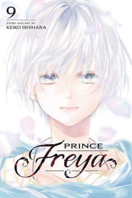 Book cover of: Prince Freya, Vol. 9. By: Keiko Ishihara