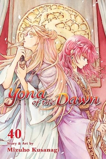 Book cover of: Yona of the Dawn, Vol. 40. By: Mizuho Kusanagi