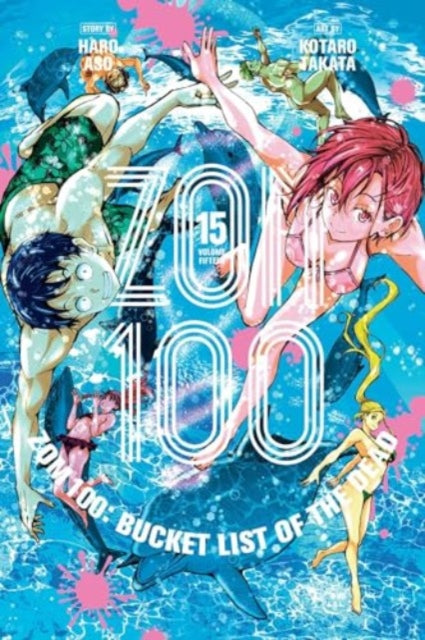 Book cover of: Zom 100: Bucket List of the Dead, Vol. 15. By: Haro Aso