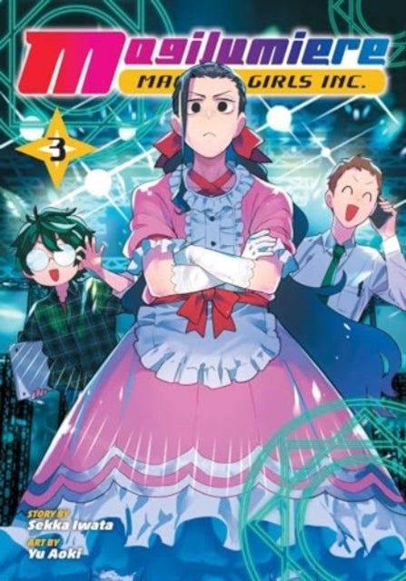 Book cover of: Magilumiere Magical Girls Inc., Vol. 3. By: Sekka Iwata