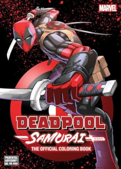 Book cover of: Deadpool: Samurai—The Official Coloring Book. By: VIZ Media