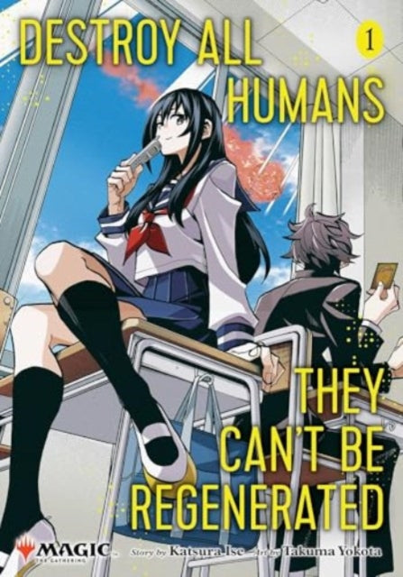 Destroy All Humans. They Can't Be Regenerated. A Magic: The Gathering Manga, Vol. 1 9781974747214 Katsura Ise