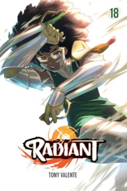 Book cover of: Radiant, Vol. 18. By: Tony Valente