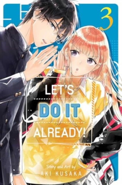 Book cover of: Let's Do It Already!, Vol. 3. By: Aki Kusaka