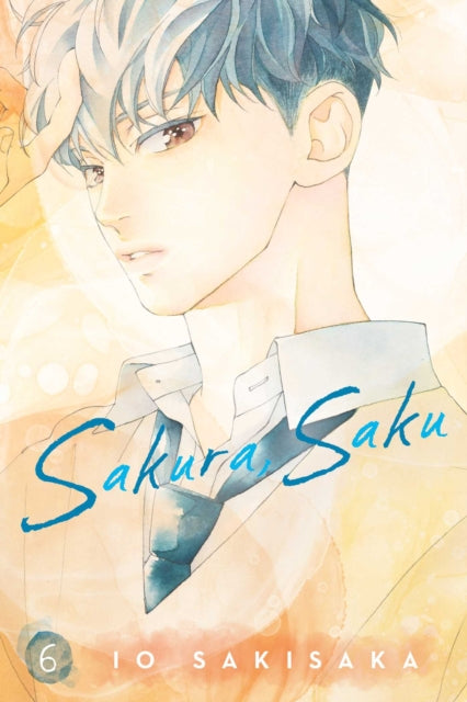 Book cover of: Sakura, Saku, Vol. 6. By: Io Sakisaka