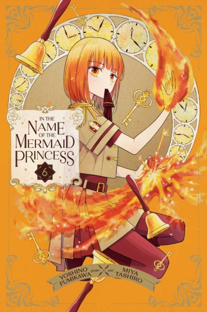 Book cover of: In the Name of the Mermaid Princess, Vol. 6