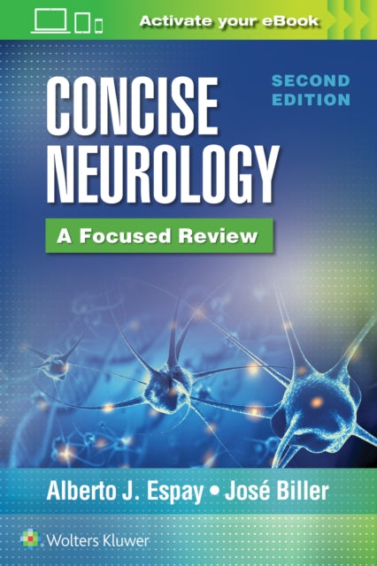 Book cover of: Concise Neurology: A Focused Review, 2nd Edition. By: Jose Biller MD  FACP  FAAN  FAHA  FAN