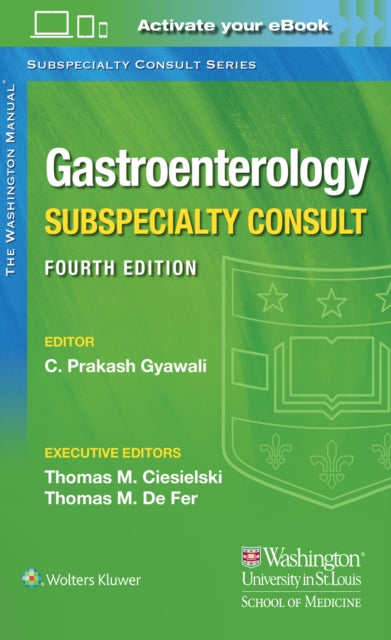 Book cover of: Washington Manual Gastroenterology Subspecialty Consult. By: Dr. Chandra Gyawali MD