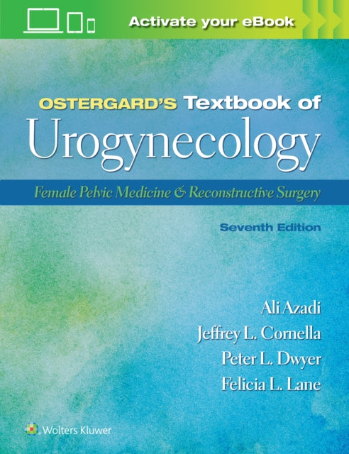 Book cover of: Ostergard’s Textbook of Urogynecology. By: Ali Azadi