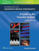 Book cover of: Workbook for Diagnostic Medical Sonography: The Vascular Systems. By: Ann Marie Kupinski