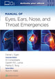 Book cover of: Manual of Eye, Ear, Nose, and Throat Emergencies: Print + eBook with Multimedia. By: EGAN