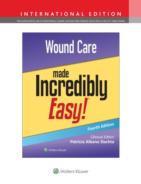 Book cover of: Wound Care Made Incredibly Easy!. By: LWW