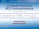 Book cover of: Visual Guide to ECG Interpretation: Print + eBook with Multimedia. By: Susan Renee Wilcox
