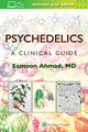 Book cover of: Psychedelics: A Clinical Guide. By: Samoon AHMAD