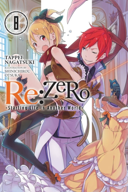 Book cover of: Re:ZERO -Starting Life in Another World-, Vol. 8 (light novel). By: 長月達平