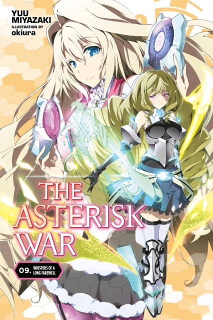 Book cover of: Asterisk War, Vol. 9 (light novel). By: Yuu Miyazaki