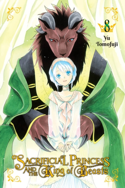 Book cover of: Sacrificial Princess and the King of Beasts, Vol. 8. By: Yu Tomofuji