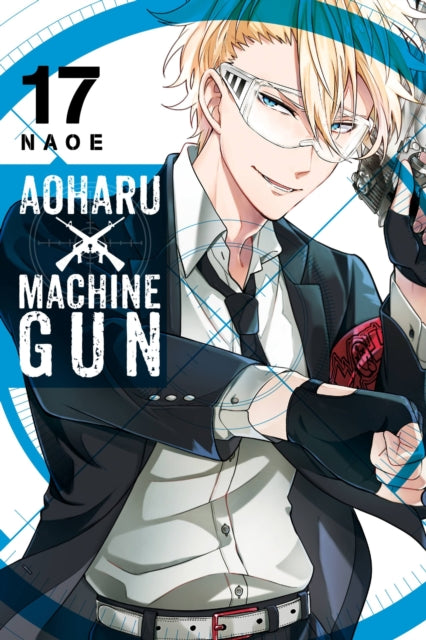 Book cover of: Aoharu X Machinegun, Vol. 17. By: Naoe