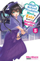 Book cover of: High School Prodigies Have It Easy Even in Another World!, Vol. 5 (light novel). By: Riku Misora