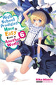 Book cover of: High School Prodigies Have It Easy Even in Another World!, Vol. 6 (light novel). By: Riku Misora