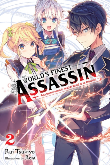 Book cover of: World's Finest Assassin Gets Reincarnated in Another World as an Aristocrat, Vol. 2 (light novel). By: Rui Tsukiyo