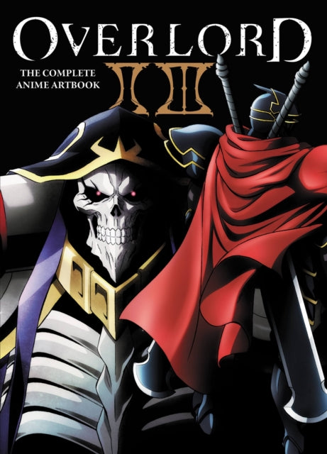 Book cover of: Overlord: The Complete Anime Artbook II III. By: Hobby Book Editorial Department