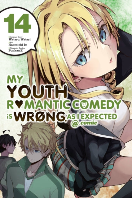 Book cover of: My Youth Romantic Comedy Is Wrong, As I Expected @ comic, Vol. 14 (manga). By: 渡航