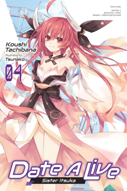 Book cover of: Date A Live, Vol. 4 (light novel). By: Koushi Tachibana