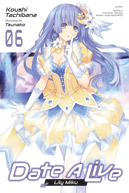 Book cover of: Date A Live, Vol. 6 (light novel). By: Koushi Tachibana