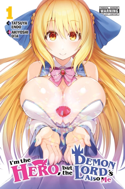 Book cover of: I'm the Hero, but the Demon Lord's Also Me, Vol. 1. By: Akiyoshi Ota