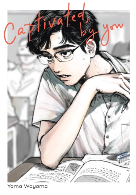 Book cover of: Captivated, by You. By: Yama Wayama