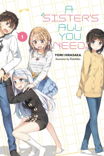 Book cover of: Sister's All You Need., Vol. 1 (light novel). By: Yomi Hirasaka