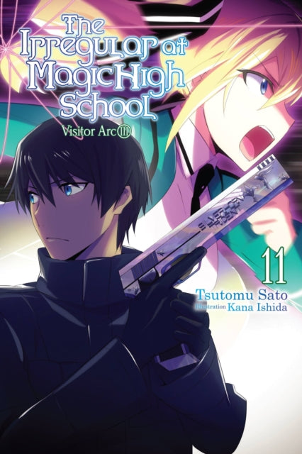 Book cover of: Irregular at Magic High School, Vol. 11 (light novel). By: Tsutomu Sato