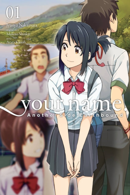 Book cover of: your name. Another Side:Earthbound, Vol. 1 (manga). By: 新海誠