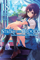 Book cover of: Strike the Blood, Vol. 18 (light novel). By: Gakuto Mikumo