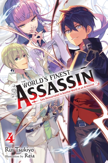 Book cover of: World's Finest Assassin Gets Reincarnated in Another World as an Aristocrat, Vol. 4 (light novel). By: Rui Tsukiyo