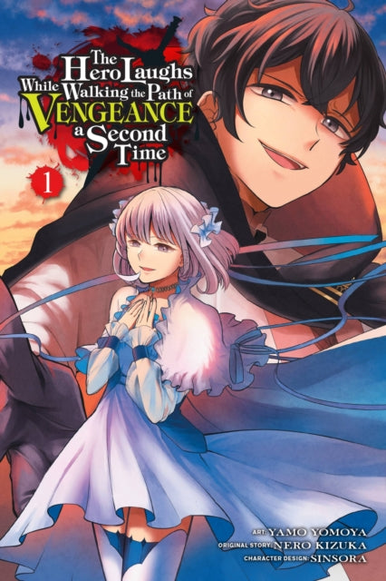 Hero Laughs While Walking the Path of Vengeance a Second Time, Vol. 1 (manga) 9781975335236 Kizuka Nero