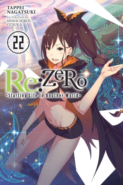 Book cover of: Re:ZERO -Starting Life in Another World-, Vol. 22 (light novel). By: 長月達平